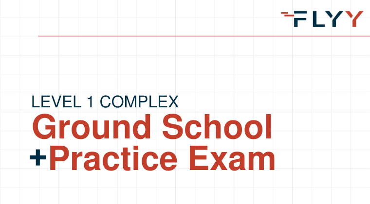 Level 1 Complex Pilot Ground School